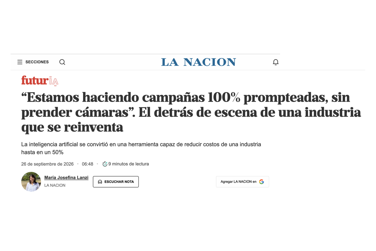 Quoted in La Nación on AI reinventing ad production